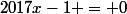 2017x-1 = 0