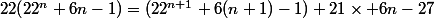 22(22^n+6n-1)=(22^{n+1}+6(n+1)-1)+21\times 6n-27