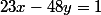 23x-48y=1