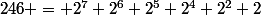 246 = 2^7+2^6+2^5+2^4+2^2+2