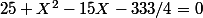 25 X^2-15X-333/4=0