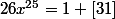 26x^{25}=1 [31]