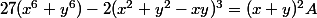 27(x^6+y^6)-2(x^2+y^2-xy)^3=(x+y)^2A