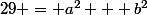 29 = a^2 + b^2