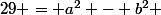 29 = a^2 - b^2 