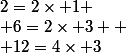 2=2\times 1
 \\ 6=2\times 3 
 \\ 12=4\times 3