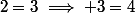 2=3\implies 3=4