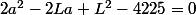 2a^2-2La+L^2-4225=0