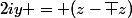 2iy = (z-\bar z)