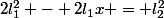 2l_1^2 - 2l_1x = l_2^2
