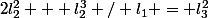 2l_2^2 + l_2^3 / l_1 = l_3^2