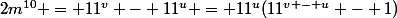 2m^{10} = 11^v - 11^u = 11^u(11^{v - u} - 1)