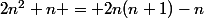 2n^2+n = 2n(n+1)-n