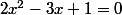 2x^2-3x+1=0