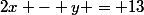 2x - y = 13