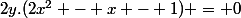 2y.(2x^2 - x - 1) = 0