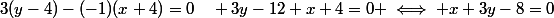 3(y-4)-(-1)(x+4)=0\quad 3y-12+x+4=0 \iff x+3y-8=0