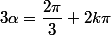 3\alpha=\dfrac{2\pi}{3}+2k\pi