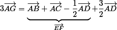 3\vec{AG}=\underbrace{\vec{AB}+\vec{AC}-\dfrac{1}{2}\vec{AD}}_{\vec{EF}}+\dfrac{3}{2}\vec{AD}