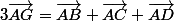 3\vec{AG}=\vec{AB}+\vec{AC}+\vec{AD}