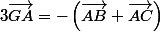 3\vec{GA}=-\left(\vec{AB}+\vec{AC}\right)
