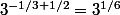 3^{-1/3+1/2}=3^{1/6}