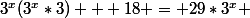 3^{x}(3^{x}*3) + 18 = 29*3^{x} 