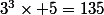 3^3\times 5=135