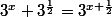 3^x 3^{\frac{1}{2}}=3^{x+\frac{1}{2}}