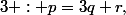 3 : p=3q+r,\;0\leq r\leq2