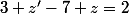 3 z'-7 z=2