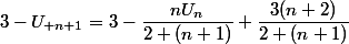 3-U_{ n+1}=3-\dfrac{nU_{n}}{2 (n+1)}+\dfrac{3(n+2)}{2 (n+1)}