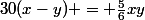 30(x-y) = \frac{5}{6}xy