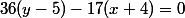 36(y-5)-17(x+4)=0