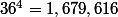 36^4=1,679,616