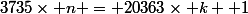 3735\times n = 20363\times k +1