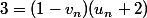 3=(1-v_n)(u_n+2)