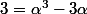 3=\alpha^3-3\alpha