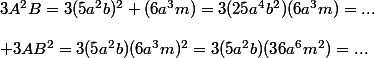 3A^2B=3(5a^2b)^2\imes%20(6a^3m)=3(25a^4b^2)(6a^3m)=...\\\\%203AB^2=3(5a^2b)(6a^3m)^2=3(5a^2b)(36a^6m^2)=...