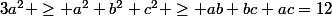 3a^2 \geq a^2+b^2+c^2 \geq ab+bc+ac=12