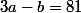 3a-b=81
