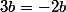 3b=-2b