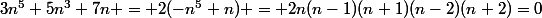 3n^5+5n^3+7n = 2(-n^5+n) = 2n(n-1)(n+1)(n-2)(n+2)=0