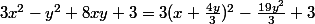 3x^2-y^2+8xy+3=3(x+\frac{4y}{3})^2-\frac{19y^2}{3}+3