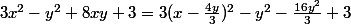 3x^2-y^2+8xy+3=3(x-\frac{4y}{3})^2-y^2-\frac{16y^2}{3}+3