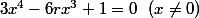 3x^4-6rx^3+1=0~~(x\ne0)