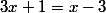 3x+1=x-3