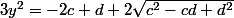 3y^2=-2c+d+2\sqrt{c^2-cd+d^2}