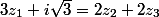 3z_1+i\sqrt{3}=2z_2+2z_3