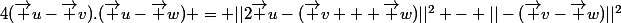 4(\vec u-\vec v).(\vec u-\vec w) = ||2\vec u-(\vec v + \vec w)||^2 - ||-(\vec v-\vec w)||^2